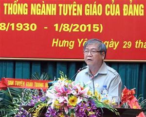 Diễn văn tại gặp mặt kỷ niệm 85 năm Ngày truyền thống ngành Tuyên giáo (01/8/1930 - 01/8/2015) của đồng chí Nguyễn Tiến Thuyết, TUV, Phó Trưởng Ban Thường trực Ban Tuyên giáo Tỉnh ủy Hưng Yên